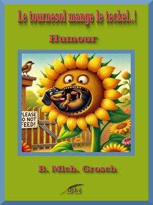 cover image of Le tournesol mange le teckel..!